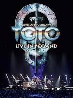 Watch Toto: 35th Anniversary Tour Live in Poland Niter