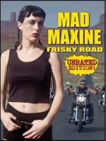 Watch Mad Maxine: Frisky Road Niter