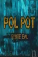 Watch Discovery Channel Pol Pot - Inside Evil Niter