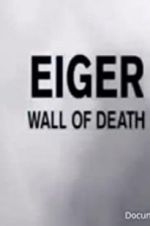 Watch Eiger: Wall of Death Niter