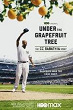 Watch Under the Grapefruit Tree: The CC Sabathia Story Niter