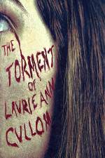 Watch The Torment of Laurie Ann Cullom Niter