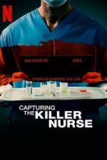 Watch Capturing the Killer Nurse Niter