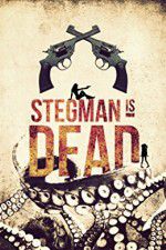 Watch Stegman Is Dead Niter