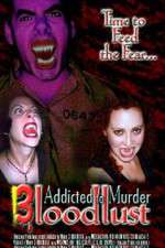 Watch Addicted to Murder 3: Blood Lust Niter