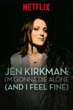 Watch Jen Kirkman: I'm Gonna Die Alone (And I Feel Fine) Niter