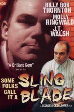 Watch Some Folks Call It a Sling Blade Niter