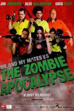 Watch Me and My Mates vs. The Zombie Apocalypse Niter