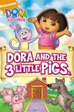 Watch Dora And The Three Little Pigs Niter