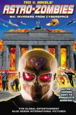 Watch Astro Zombies: M4 - Invaders from Cyberspace Niter