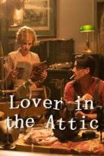 Watch Lover in the Attic Niter