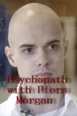 Watch Psychopath with Piers Morgan Niter