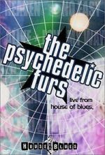 Watch The Psychedelic Furs: Live from the House of Blues Niter