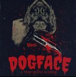 Watch Dogface: A TrapHouse Horror Niter