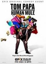 Watch Tom Papa: Human Mule Niter
