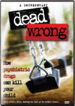 Watch Dead Wrong: How Psychiatric Drugs Can Kill Your Child Niter