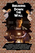 Watch Breaking Down the Wall (Short 2019) Niter