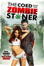 Watch The Coed and the Zombie Stoner Niter