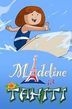 Watch Madeline in Tahiti Niter