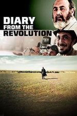 Watch Diary from the Revolution Niter
