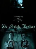 Watch The Continuing and Lamentable Saga of the Suicide Brothers Niter