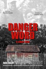 Watch Danger Word (Short 2013) Niter