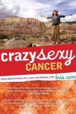 Watch Crazy Sexy Cancer Niter