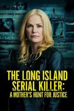 Watch The Long Island Serial Killer: A Mother\'s Hunt for Justice Niter