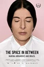 Watch Marina Abramovic In Brazil: The Space In Between Niter