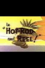 Watch Hot-Rod and Reel! Niter