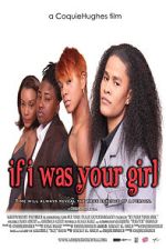 Watch If I Was Your Girl Niter