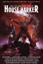 Watch I Had a Bloody Good Time at House Harker Niter
