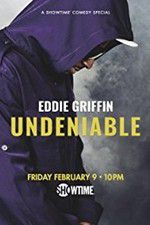Watch Eddie Griffin: Undeniable (2018 Niter