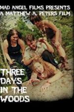 Watch Three Days in the Woods Niter