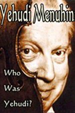 Watch Yehudi Menuhin: Who Was Yehudi? Niter