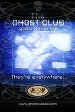 Watch The Ghost Club: Spirits Never Die Niter