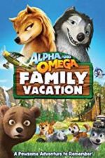 Watch Alpha and Omega 5: Family Vacation Niter