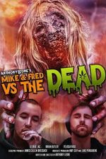 Watch Mike & Fred vs The Dead Niter