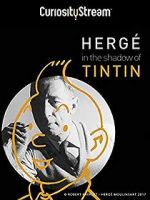 Watch Herg: In the Shadow of Tintin Niter