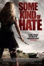 Watch Some Kind of Hate Niter