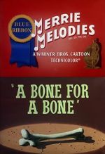Watch A Bone for a Bone (Short 1951) Niter