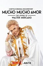 Watch Mucho Mucho Amor: The Legend of Walter Mercado Niter