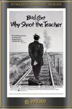 Watch Why Shoot the Teacher? Niter