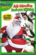 Watch The Penguins of Madagascar All Nighter Before Xmas Niter