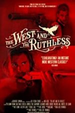 Watch The West and the Ruthless Niter