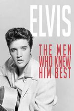Elvis: The Men Who Knew Him Best niter