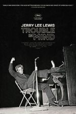 Watch Jerry Lee Lewis: Trouble in Mind Niter