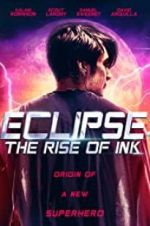 Watch Eclipse: The Rise of Ink Niter
