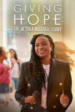 Watch Giving Hope: The Ni\'cola Mitchell Story Niter