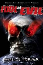 Watch Idol of Evil: Hell Is Forever Niter